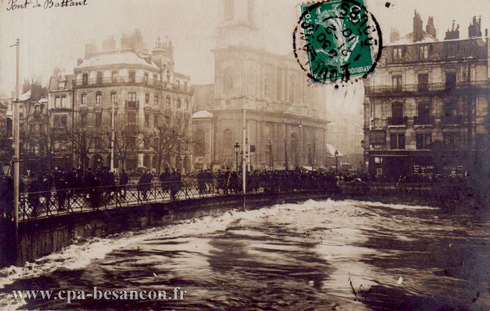 BESANÇON - Inondations de Janvier 1910 - Le Pont de Battant